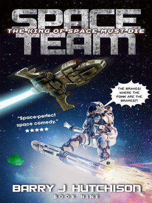 cover image of The King of Space Must Die: Space Team, Book 9